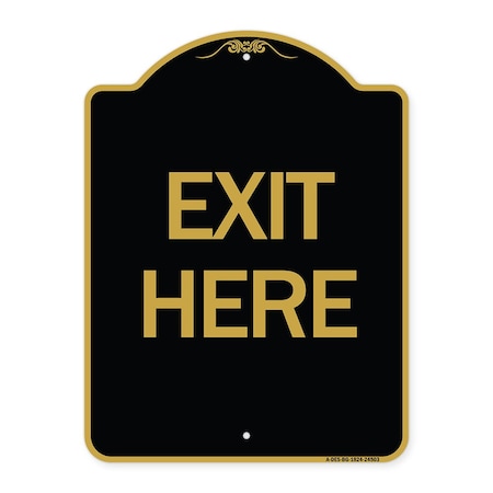Signmission Designer Series Sign-Exit Here, Black & Gold Aluminum Sign, 18" H, 24" L, BG-1824-24503 A-DES-BG-1824-24503